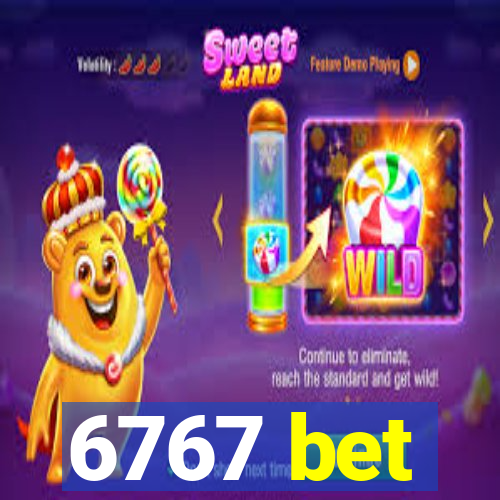 6767 bet